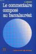 LE COMMENTAIRE COMPOSE AU BACCALAUREAT. BERGEZ D.