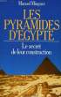 LES PYRAMIDES D'EGYPTE, LE SECRET DE LEUR CONSTRUCTION. MINGUEZ MANUEL