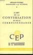 L'ART DE LA CONVERSATION ET DE LA CORRESPONDANCE. COLLECTIF