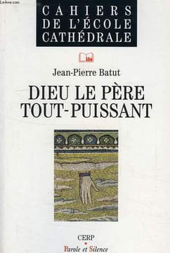 DIEU LE PERE TOUT-PUISSANT. BATUT JEAN-PIERRE