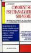 COMMENT SE PSYCHANALYSER SOI-MEME. ROBERTI A.