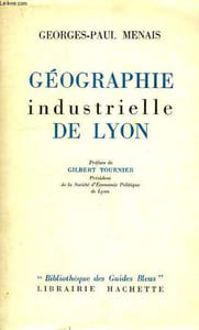 GEOGRAPHIE INDUSTRIELLE DE LYON