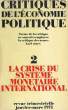 CRITIQUES DE L'ECONOMIE POLITIQUE, JAN.-MARS 1971, N° 2, LA CRISE DU SYSTEME MONETAIRE INTERNATIONAL. COLLECTIF