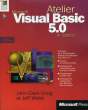ATELIER MICROSOFT VISUAL BASIC 5.0. CRAIG JOHN CLARK, WEBB JEFF