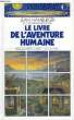 LE LIVRE DE L'AVENTURE HUMAINE. HAMBURGER JEAN, BESSON JEAN-LOUIS