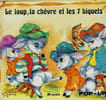 LE LOUP, LA CHEVRE ET LES 7 BIQUETS. COLLECTIF
