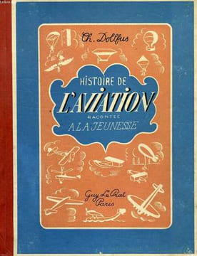 HISTOIRE DE L'AVIATION, RACONTEE A LA JEUNESSE. DOLLFUS CHARLES, CARLES H.