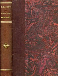 HISTOIRES MARSEILLAISES, GALEJADES ET PROVERBES DE PROVENCE