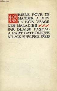 PRIERE POUR DEMANDER A DIEU LE BON USAGE DES MALADIES