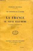 LES CONDITIONS DE LA VICTOIRE, TOME I, LA FRANCE SE SAUVE ELLE-MEME, DE JUILLET A MI-NOV. 1914. MAURRAS CHARLES