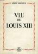 VIE DE LOUIS XIII. VAUNOIS LOUIS