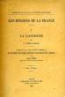 LES REGIONS DE LA FRANCE, TOME I, LA GASCOGNE. BARRAU-DIHIGO L.