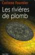 LES RIVIERES DE PLOMB. FOURNIER CORINNE