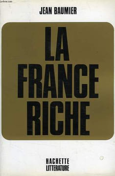 LA FRANCE RICHE. BAUMIER JEAN