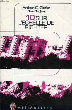 10 SUR L'ECHELLE DE RICHTER. CLARKE ARTHUR C., McQUAY MIKE