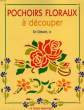 POCHOIRS FLORAUX A DECOUPER. SIBBETT Ed. Jr.