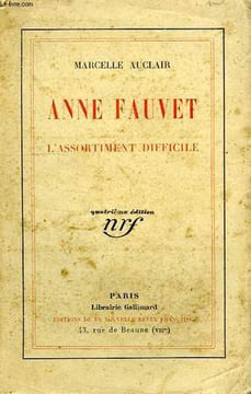 ANNE FAUVET, OU L'ASSORTIMENT DIFFICILE. AUCLAIR MARCELLE