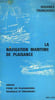 LA NAVIGATION MARITIME DE PLAISANCE. COLLECTIF