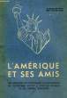 L'AMERIQUE ET SES AMIS. COLLECTIF