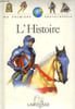 MA PREMIERE ENCYCLOPEDIE, L'HISTOIRE. COLLECTIF
