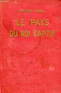 LE PAYS DU ROI CAPTIF