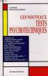 LES NOUVEAUX TESTS PSYCHOTECHNIQUES. FRANCESCHINI LOUISE