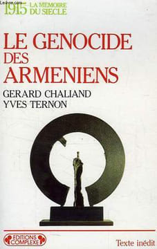 LE GENOCIDE DES ARMENIENS. CHALIAND GERARD, TERNON YVES