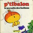 P'TIBALON, LE PARADIS DES BALLONS. MAGNIN PIERRE