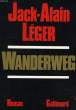 WANDERWEG. LEGER JACK-ALAIN