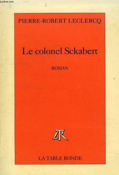 LE COLONEL SCKABERT. LECLERCQ PIERRE-ROBERT