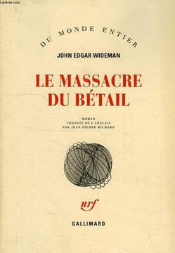LE MASSACRE DU BETAIL. WIDEMAN JOHN EDGAR