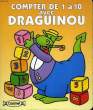 COMPTER DE 1 A 10 AVEC DRAGUINOU. COLLECTIF