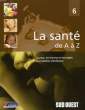 LA SANTE DE A à Z, TOME 6. COLLECTIF