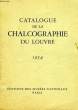 CATALOGUE DE LA CHALCOGRAPHIE DU LOUVRE, 1954. COLLECTIF
