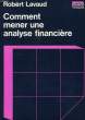 COMMENT MENER UNE ANALYSE FINANCIERE. LAVAUD ROBERT