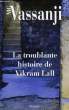 LA TROUBLANTE HISTOIRE DE VIKRAM LALL. VASSANJI MG