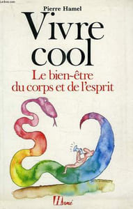 VIVRE COOL, LE BIEN-ETRE DU CORPS ET DE L'ESPRIT