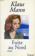 FUITE AU NORD. MANN KLAUS