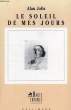 LE SOLEIL DE MES JOURS. JOLIS ALAN