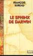 LE SPHINX DE DARWIN. SUREAU FRANCOIS