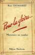 POUR LA GLOIRE..., NOTES DE GUERRE, 1939-1940. THOMASSET RENE