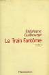 LE TRAIN FANTOME. GUIBOURGE STEPHANE