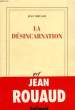 LA DESINCARNATION. ROUAUD JEAN