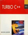 TURBO C++, GUIDE DE L'UTILISATEUR. COLLECTIF