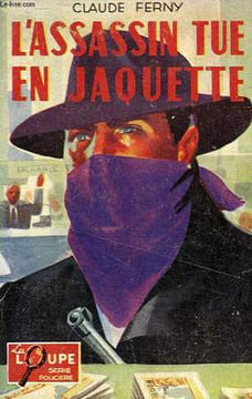 L'ASSASSIN TUE EN JAQUETTE. FERNY CLAUDE
