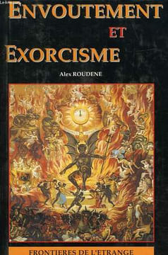 ENVOUTEMENT ET EXORCISME. ROUDENE ALEX