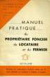 MANUEL PRATIQUE DU PROPRIETAIRE, DU LOCATAIRE ET DU FERMIER. COLLECTIF