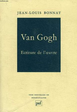 VAN GOGH, ECRITURE DE L'OEUVRE. BONNAT JEAN-LOUIS