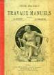 LES TRAVAUX MANUELS. DUMONT G., PHILIPPON G.