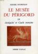 LE MUSEE DU PERIGORD, III, ANTIQUITE ET GAULE ROMAINE. SOUBEYRAN MICHEL